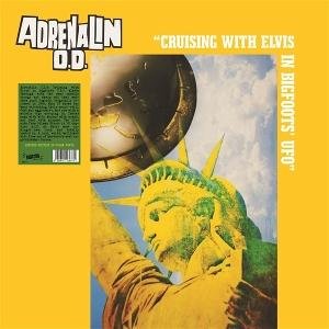 Adrenalin O.d. - Cruising With Elvis In Bigfoots U.F.O. (Coloured Vinyl) 1LP