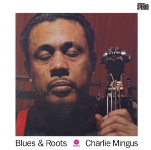 Charles Mingus - Blues And Roots 1LP