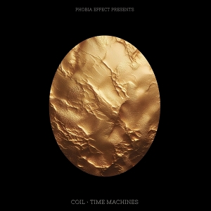 Phobia Effect - Coil- Time Machines 1LP