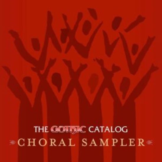 Choral Sampler / Various - Gothic Catalog Choral Sampler 1CD