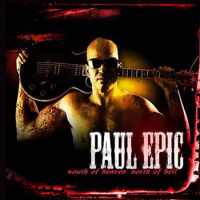 PAUL EPIC South Of Heaven North Of Hell CD