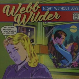 Webb Wilder - Night Without Love 1CD