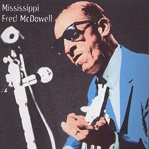 Mcdowell Mississippi Fred - Heritage of the Blues 1CD