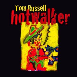 Tom Russell - Hot Walker: Charles Bukowski & a Ballad for Gone 1CD