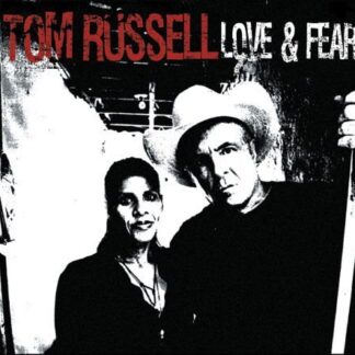 Tom Russell - Love and Fear 1CD