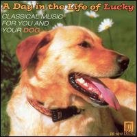Day in the Life of Lucky: Classical for Dog / Var - Day in the Life of Lucky: Classical for Dog / Var 1CD