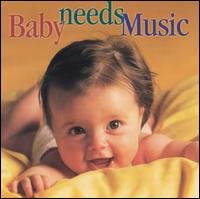 Baby Needs Music / Various - Baby Needs Music / Various 1CD