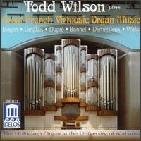Todd Wilson - Great French Virtuosic Organ M 1CD