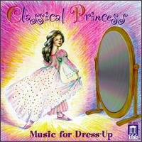 Classical Princess:music for Dress Up / Various - Classical Princess:music for Dress Up / Various 1CD