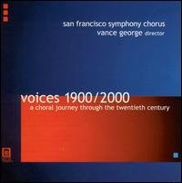 San Francisco Symphony Chorus / George - Voices 1900-2000: Choral Journey Thru 20th Century 1CD