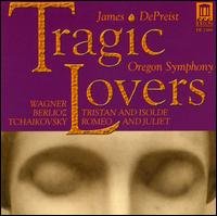 Wagner / Berlioz / Oregon Sym / Depreist - Tragic Lovers 1CD