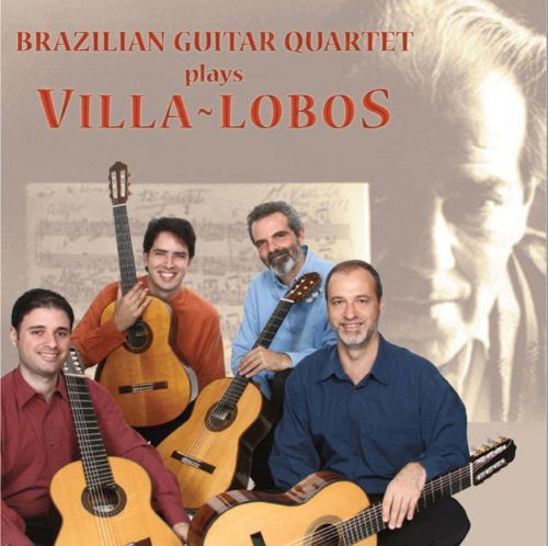 Villa-lobos / Brazilian Guitar Quartet - Brazilian Guitar Quartet Plays Villa-lobos 1CD