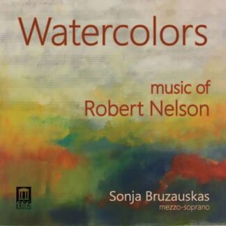 SONJA BRUZAUSKAS / ANNE LEEK / NELSON WATERCOLORS CD