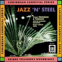 Hadeed,annise / Smith,rudy - Jazz N Steel from Trinidad & Tobago 1CD