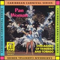 Steelbands of Trinidad - Pan Woman 1CD