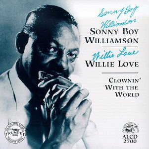 SONNY BOY WILLIAMSON Clownin With The World CD