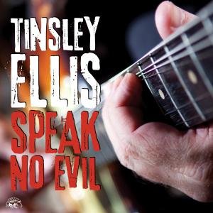 Tinsley Ellis - Speak No Evil 1CD