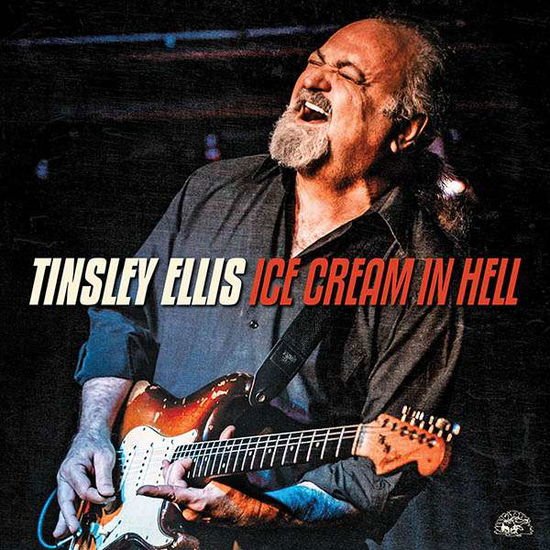 Tinsley Ellis - Ice Cream In Hell 1CD