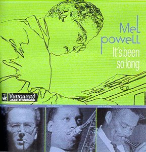 MEL POWELL ItS Been So Long CD