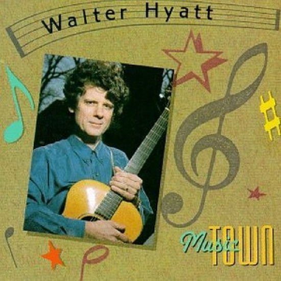 Hyatt Walter - Music Town 1CD