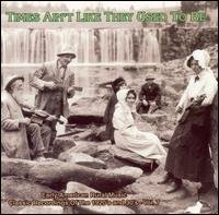 Times Ain't Like: Early Amer Rural Music 7 / Var - Times Ain't Like: Early Amer Rural Music 7 / Var 1CD