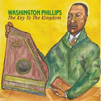 Washington Phillips - Key to the Kingdom 1CD