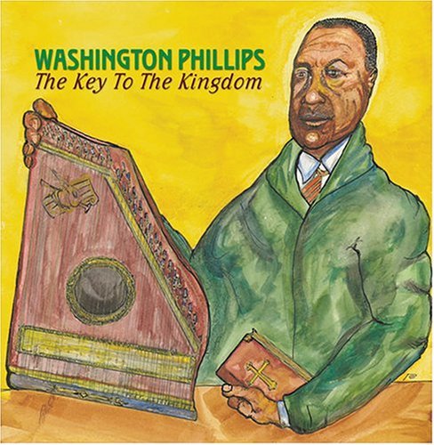 Washington Phillips - Key to the Kingdom 1CD