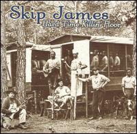 Skip James - Hard Times Killin Floor 1CD