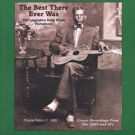 Best That Ever Was: Legendary Early Blues / Var - Best That Ever Was: Legendary Early Blues / Var 1CD