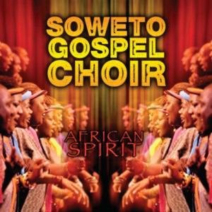 Soweto Gospel Choir - African Spirit 1CD
