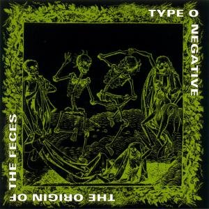 Type O Negative - The Origin Of The Feces 1CD
