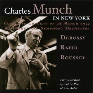 Debussy / Ravel / Nbc Symphony Orch / Munch - Charles Munch in New York 1CD