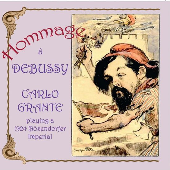 Debussy / Grante - Hommage a Debussy: Carlo Grante Playing a 1924 1CD