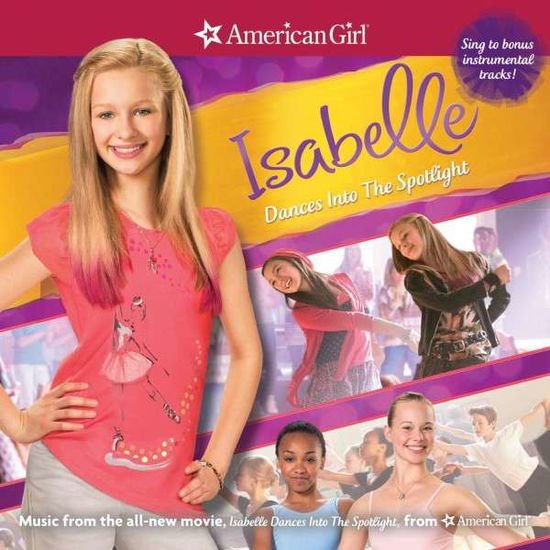 American Girl Isabelle Dances - American Girl: Isabel Dances Into The Spotlight / Var 1CD