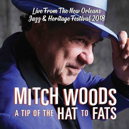 Mitch Woods - A Tip Of The Hat To Fats 1CD