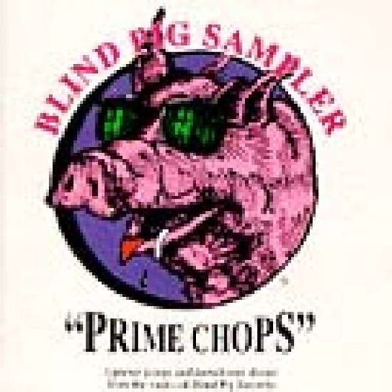 Prime Chops: Blind Pig Sampler - Prime Chops Vol.1 1CD