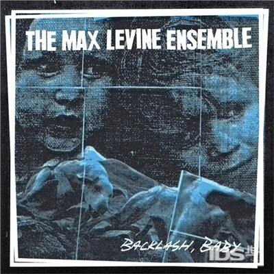 The Max Levine Ensemble - Backlash Baby 1CD