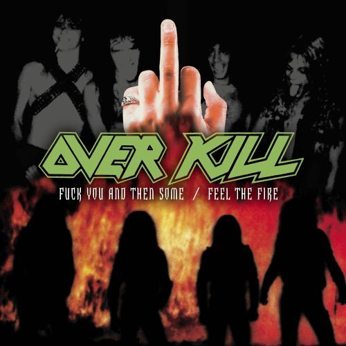 OVERKILL FUCK YOU AND THEN SO CD