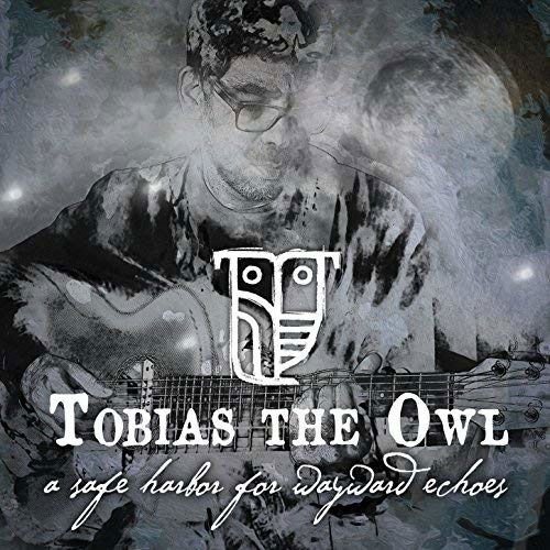 Tobias the Owl - Afe Harbor For Wayward Echoes 1CD