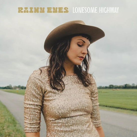 RAINY EYES LONESOME HIGHWAY CD