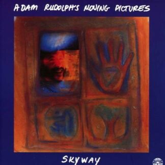 Adam Rudolph - Skyway 1CD