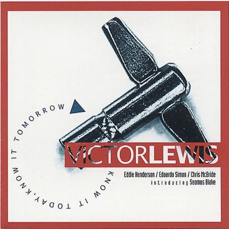 Victor Lewis Quintet - Know It Today, Know It Tomorrow 1CD