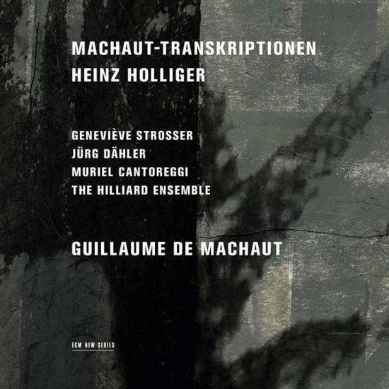 Hilliard Ensemble / Muriel Cantoreggi / Genevieve Strosser / Jurg Dahler - Holliger: Machaut-Transkriptionen 1CD