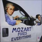 Various Artists, Various Artists, Various Artists, Various Artists, Various Artists, Various Artists, Various Artists, Various Artists, Various Artists, Various Artists, Various Artists, Various Artists, Various Artists, Various Artists, Various Artists, - Mozart Fixes Everything 1CD
