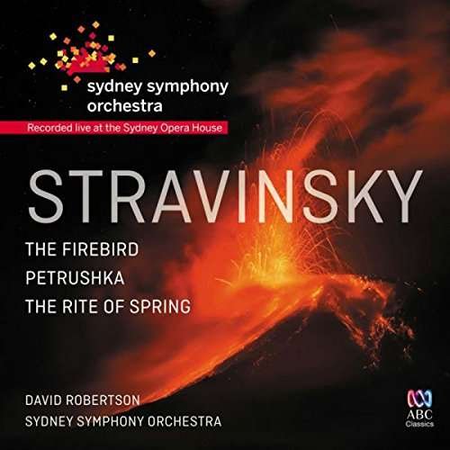 Sydney Symphony Orchestra & David Robertson - Stravinsky: The Firebird. Petrushka. The Rite Of Spring 2CD