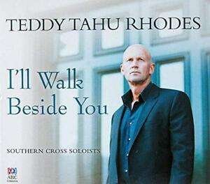 Teddy Tahu Rhodes - I'll Walk Beside You 1CD