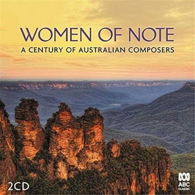 Women of Note: a Century of Australian Composers - Women of Note: a Century of Australian Composers 2CD