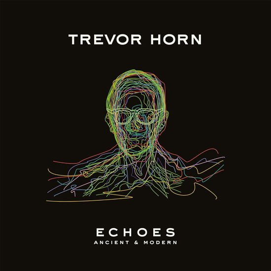 Trevor Horn - Echoes - Ancient And Modern 1CD