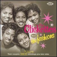 Clickettes Meet the - Their Cpt Dice Recordings Plus Later 1CD