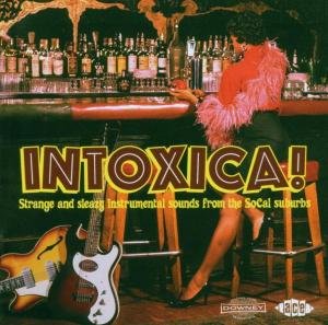 Intoxica: Strange & Sleazy Instrumental / Various - Intoxica! Strange and Sleazy I 1CD